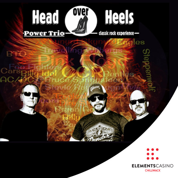 Head Over Heels - Elements Casino Chilliwack